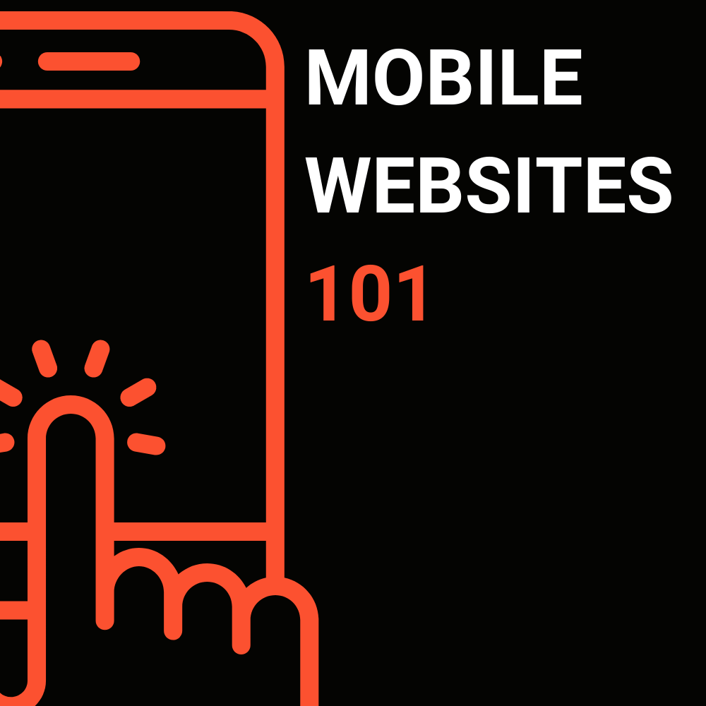 Mobile Websites 101: How to Get in a Customers Hand
